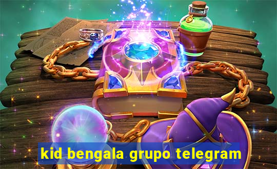 kid bengala grupo telegram